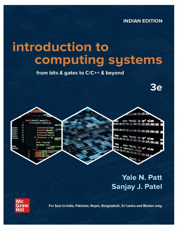 Introduction to Computing Systems: From bits & gates to C/C++ & beyond | 3rd Edition